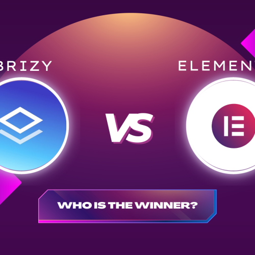 Brizy vs. Elementor: Which WordPress Theme Builder is Right for You?