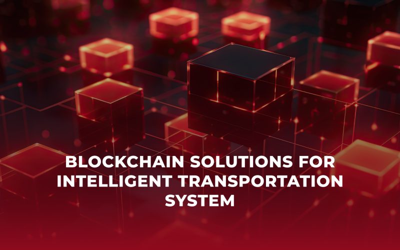 Blockchain solutions for intelligent transportation system