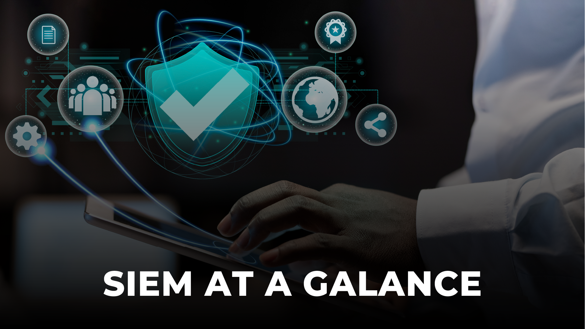 SIEM at a glance