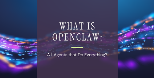 What Is OpenClaw: A.I. Agents that Do Everything?