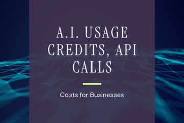 A.I. Usage Credits, API Calls Costs for Businesses