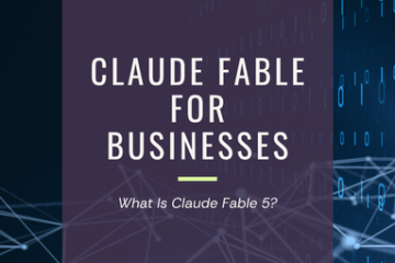 Claude Fable for Businesses: What Is Claude Fable 5?