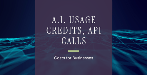 AI Usage Credits, API Calls Costs for Businesses